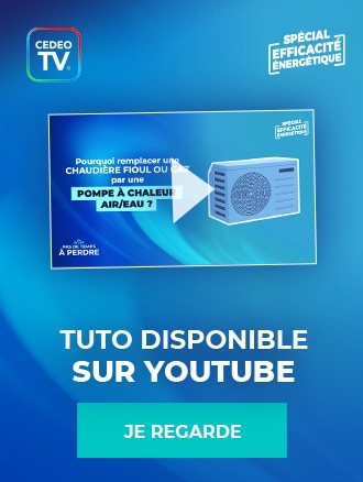 CEDEO TV tuto PAC air/eau